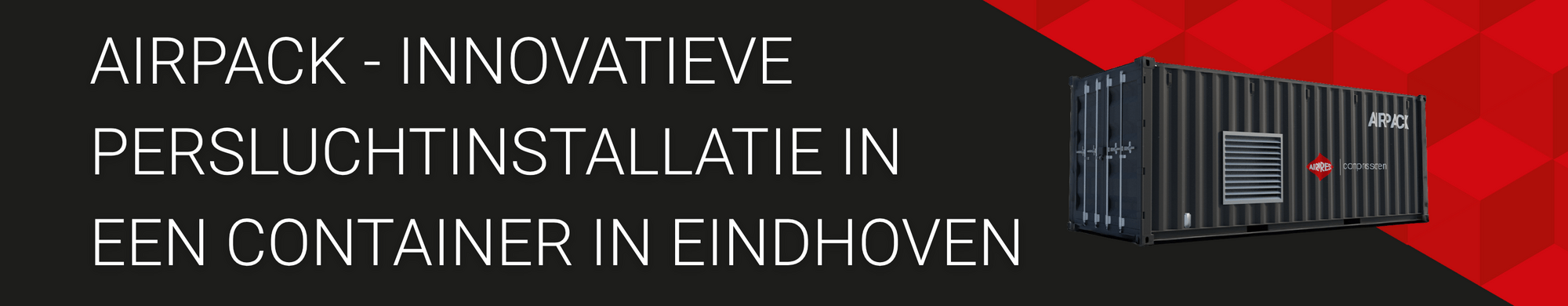 AirPack – Innovatieve oplossing van Airpress in Eindhoven