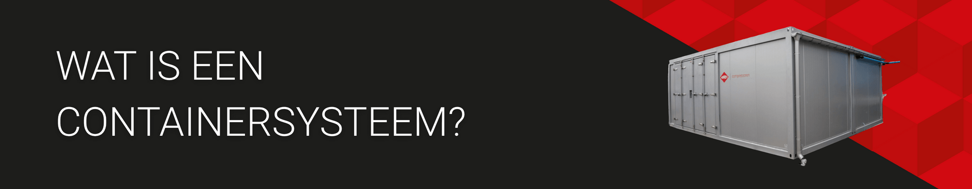 Wat is een containersysteem en wanneer kan je het toepassen?